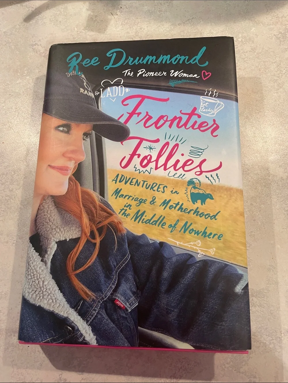 Ree Drummond Frontier Follies Hardcover Book